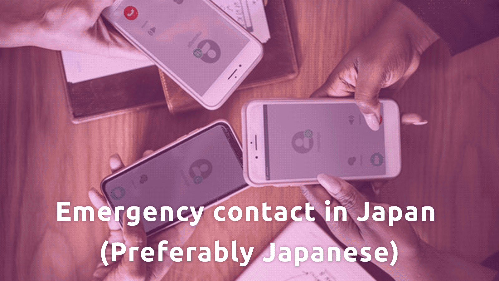 Emergency contact in Japan (Preferably Japanese)